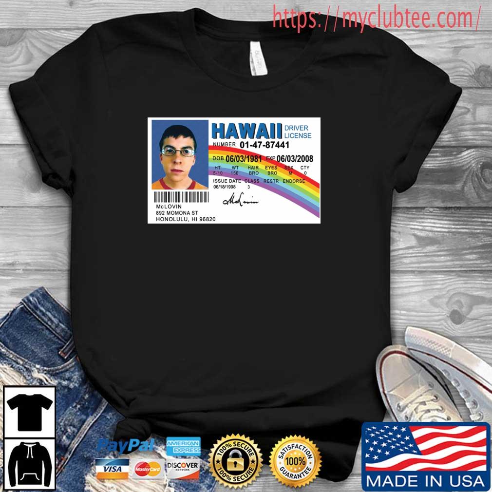 Mclovin Hawaii Driver License Shirt