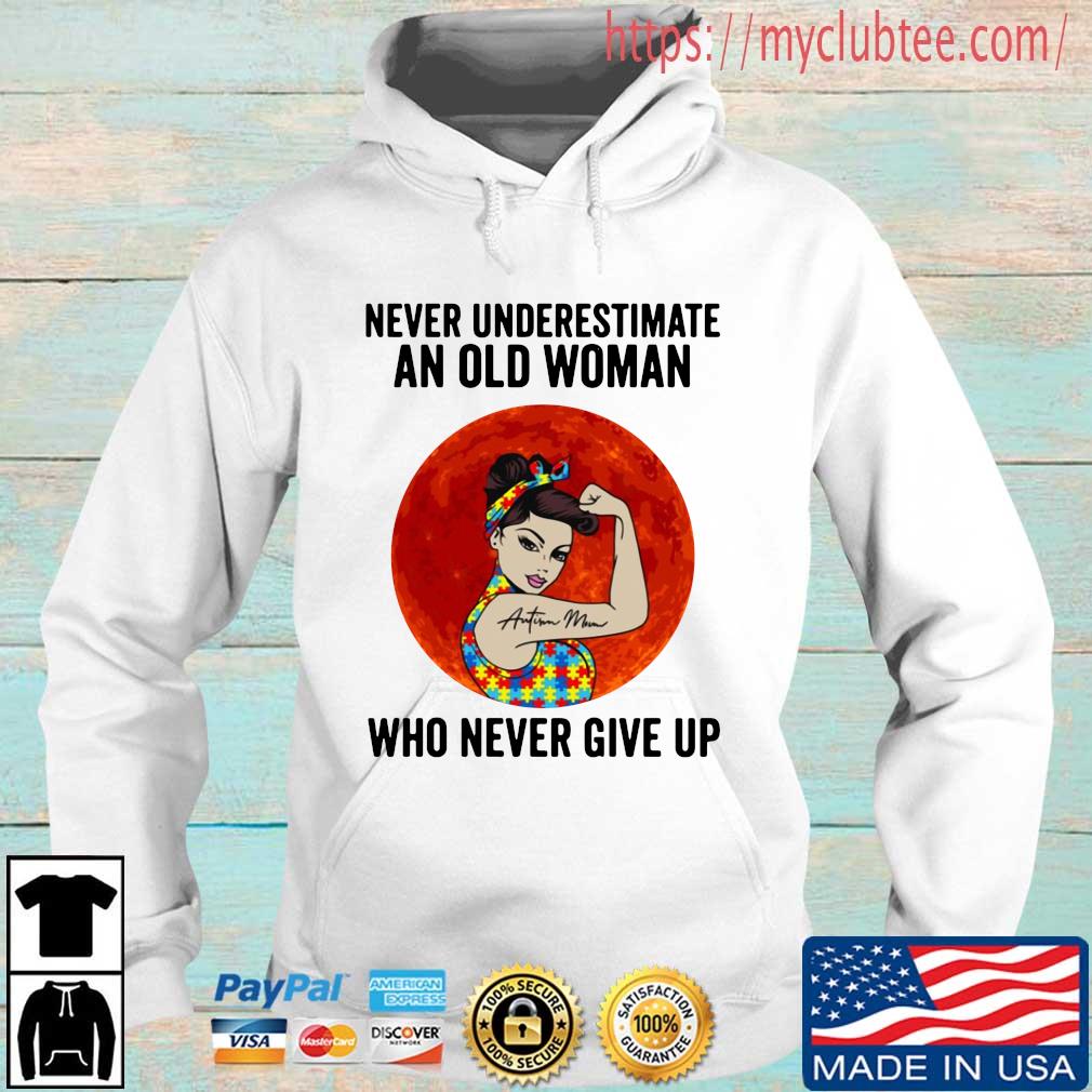The Girl Tattoos Autism Mom Never Underestimate An Old Woman Who Never Give Up Sunset Shirt Hoodie trang