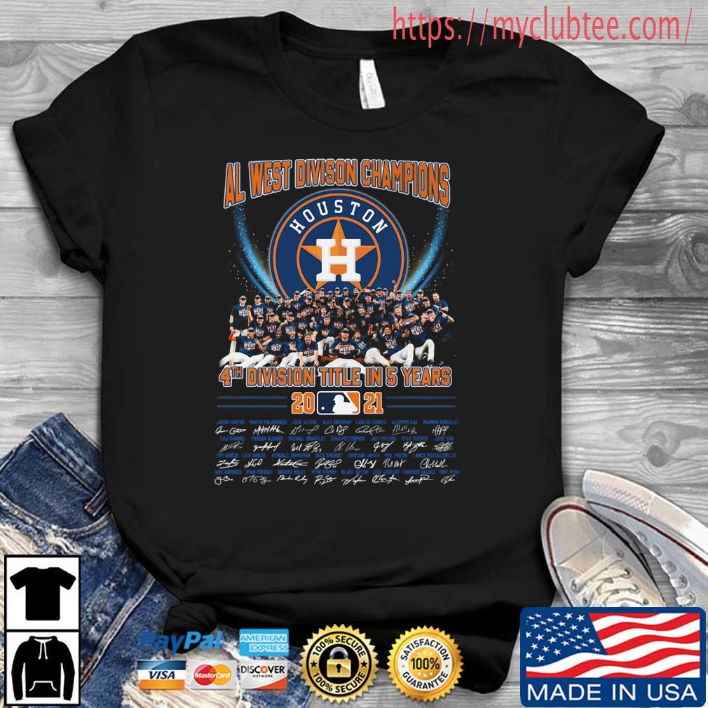 Houston Astros 4th Division Title In 5 Years AL West Division Champions 2021  Signatures Shirt, hoodie, sweater, long sleeve and tank top