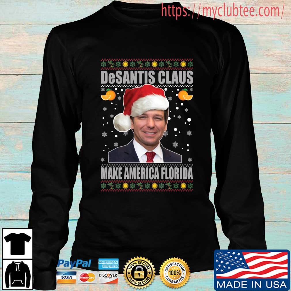 Ron DeSantis Claus make America Florida Ugly Christmas sweater, hoodie