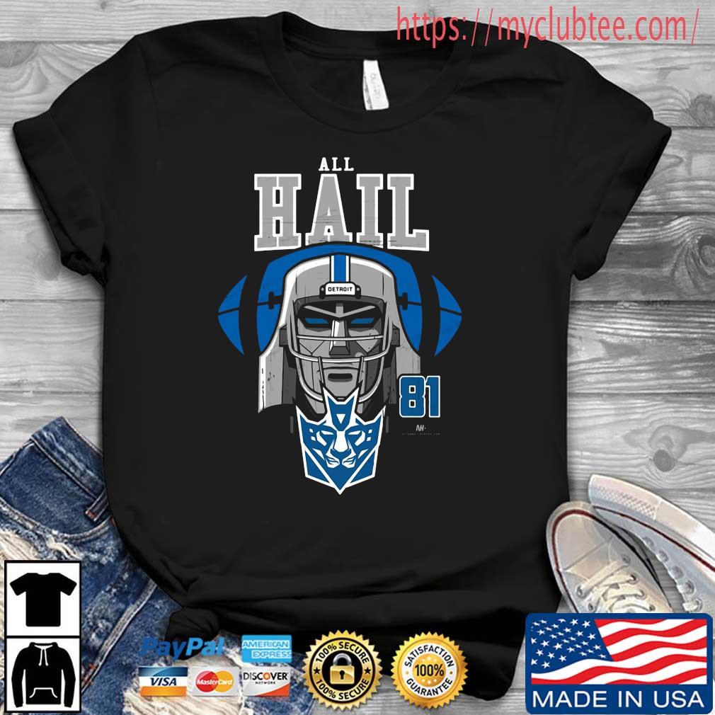 All Hail Megatron Detroit Lions 81 Shirt