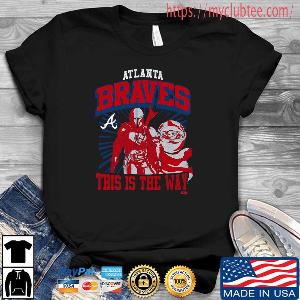 Atlanta Braves Star Wars This Is The Way Shirt