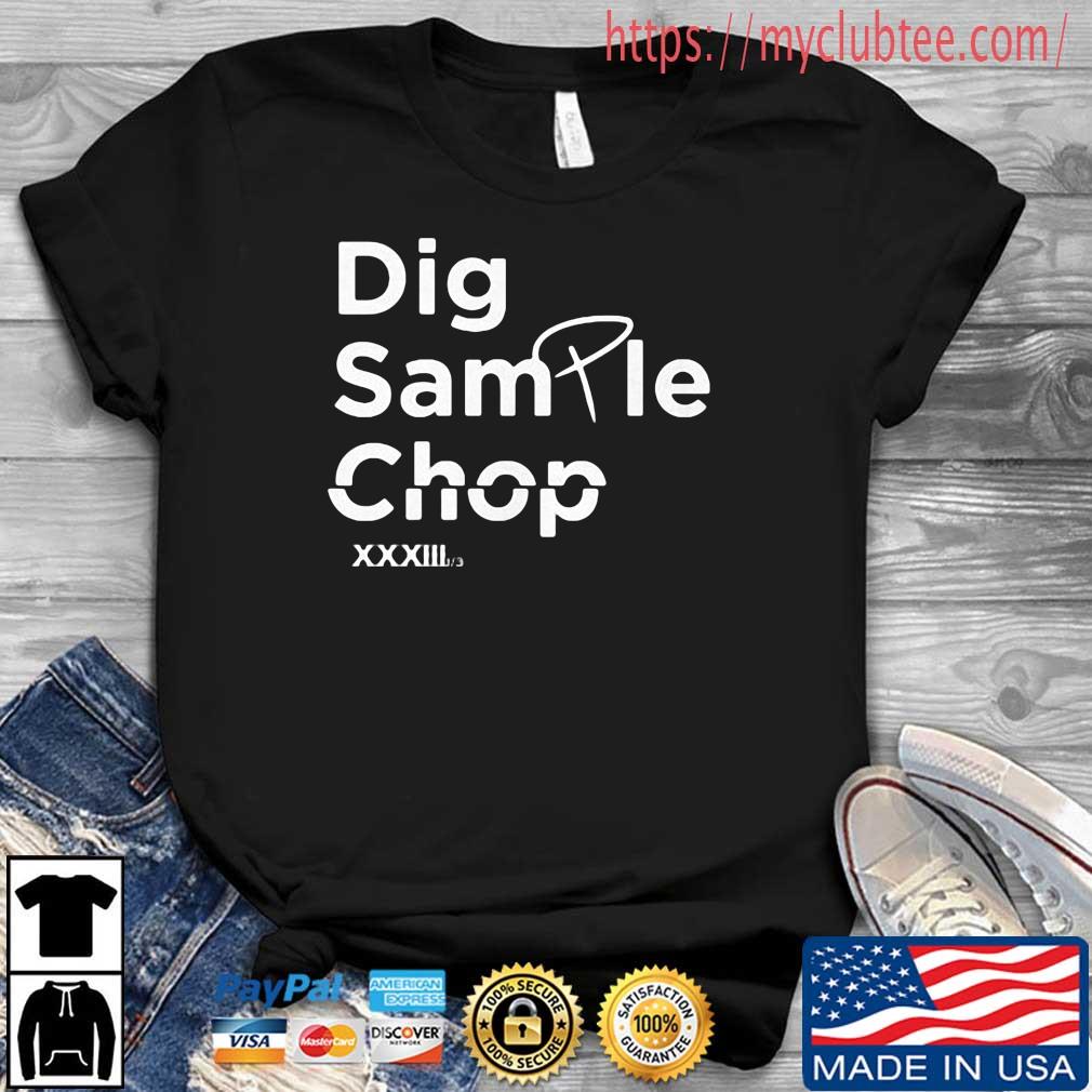 Dig Sample Chop Shirt