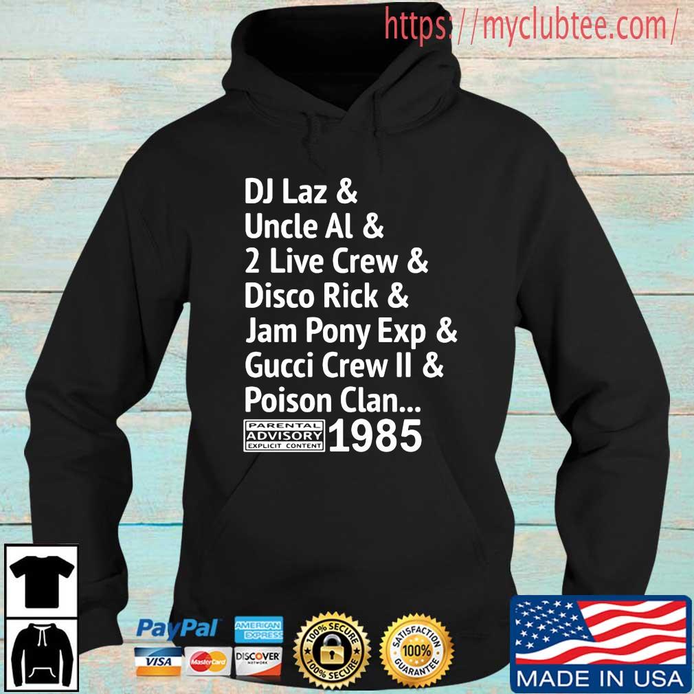 Dj Laz Uncle Al 2 Live Crew Disco Rick Jam Pony Exp Gucci Crew Ii Poison Clan Shirt Hoodie den