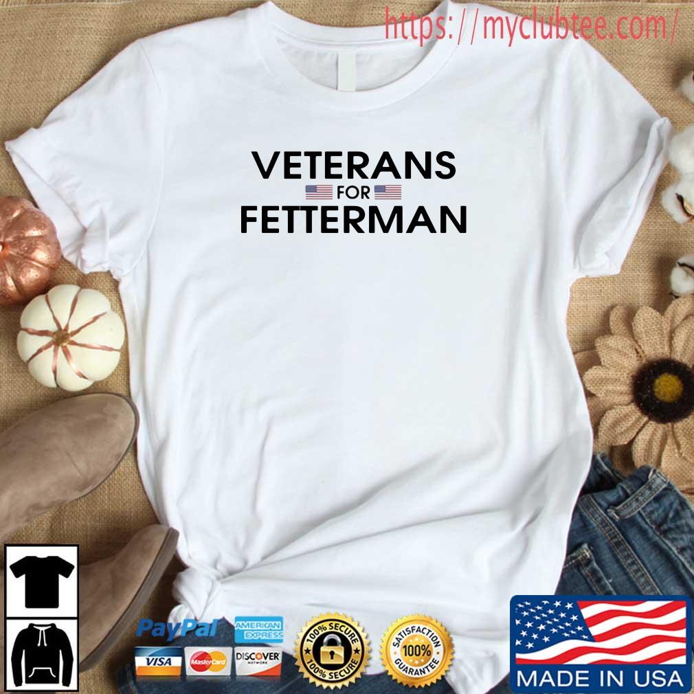 2022 Veterans For Fetterman Shirt