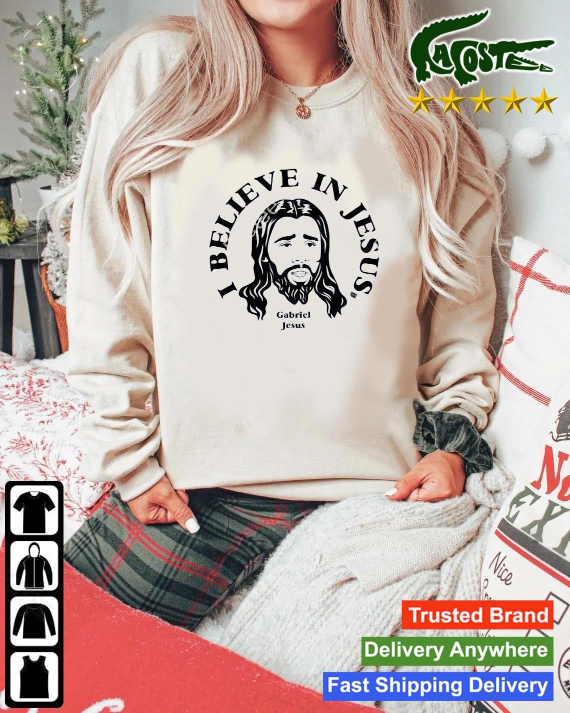 I Believe In Jesus Gabriel Jesus Long Sleeves T Shirt Mockup Sweater
