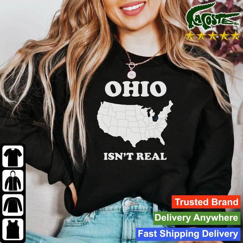 Ohio Isn't Real Map Long Sleeves T Shirt