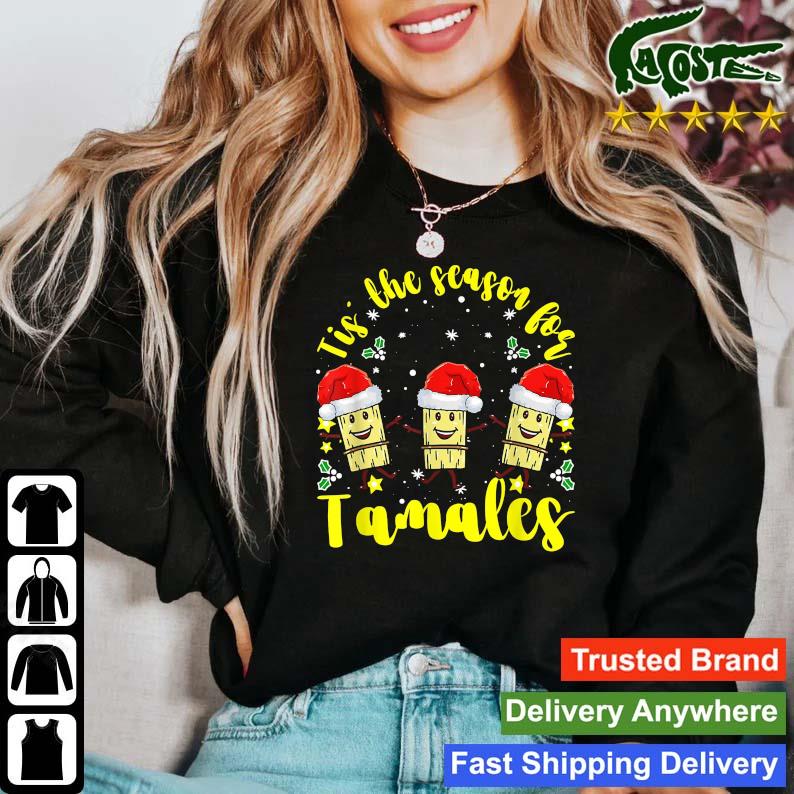 Tis The Season For Tamales Christmas Mexican Long Sleeves T Shirt