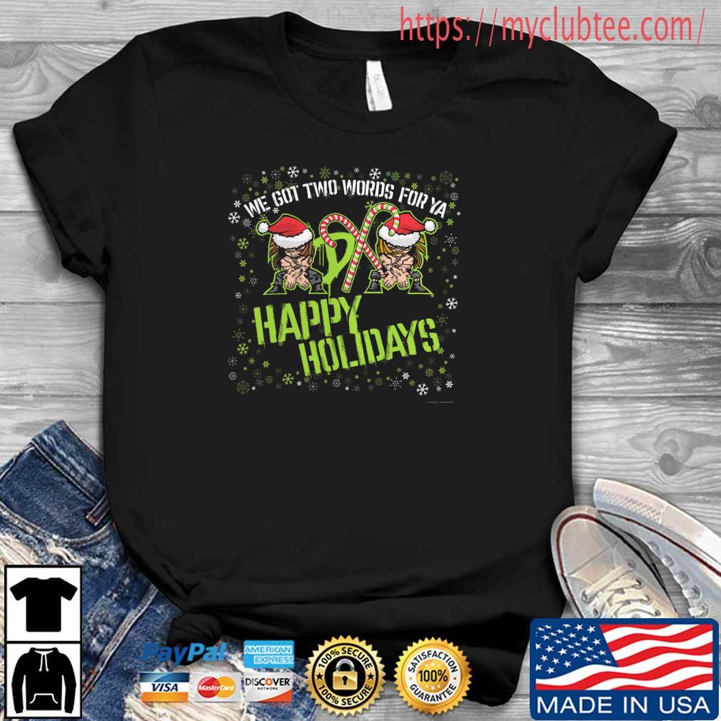 D-Generation X Happy Holidays We Got Two Words For Ya Shirt