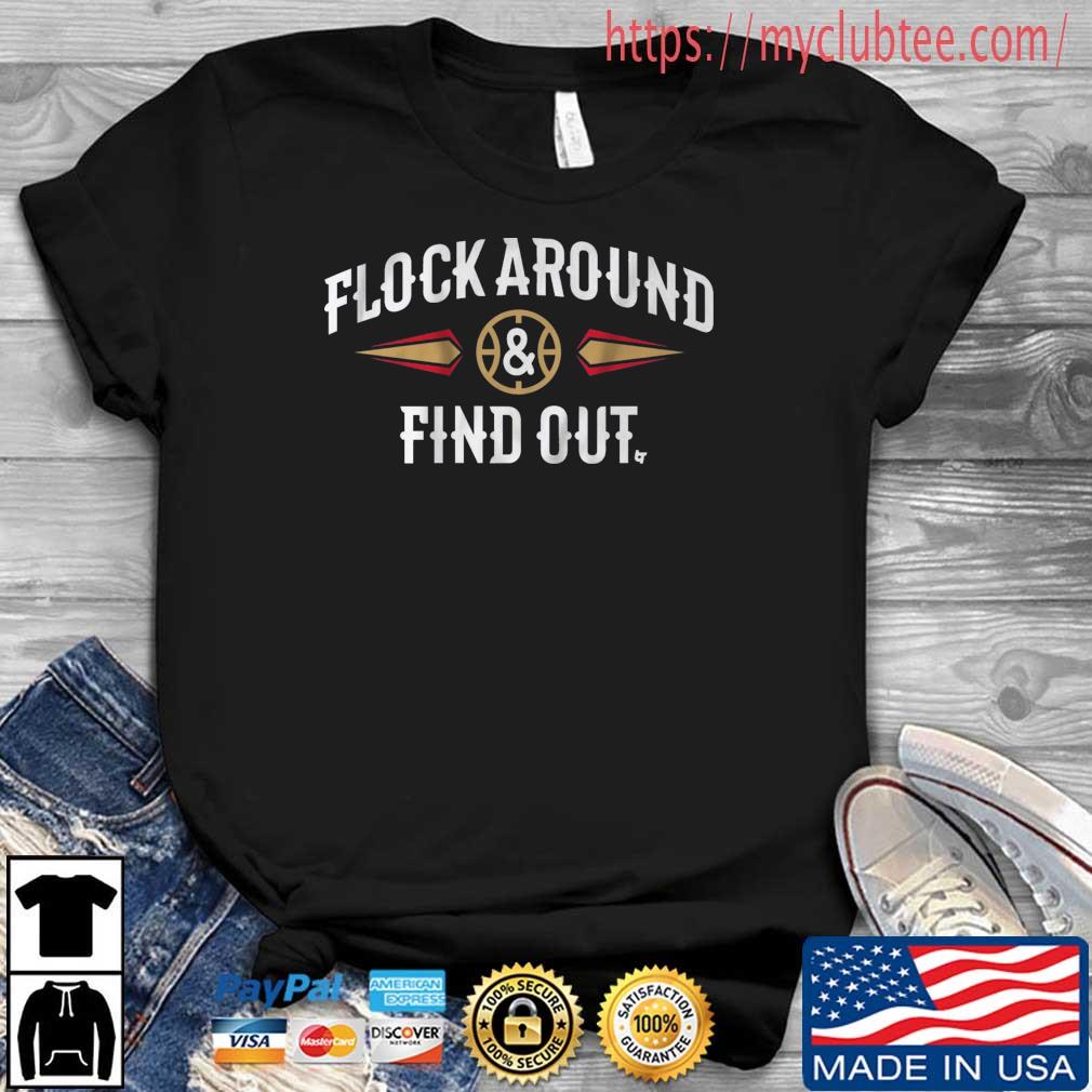 Flock Around And Find Out New Orleans Basketball Shirt