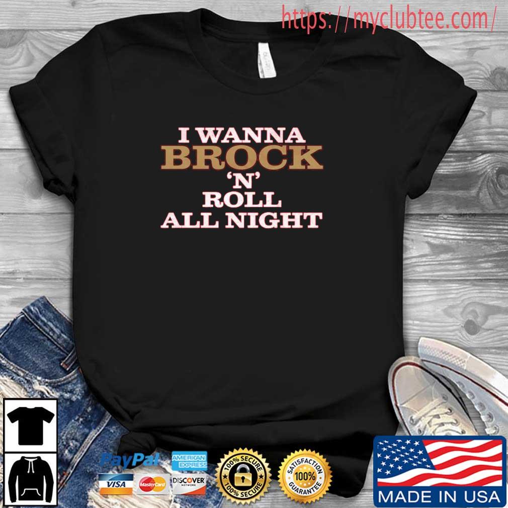 I Wanna Brock 'N' Roll All Night And Purdy Everyday Shirt