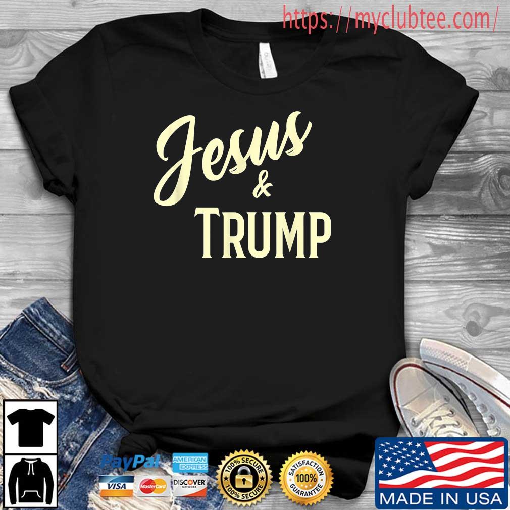 Jesus And Trump Shirt