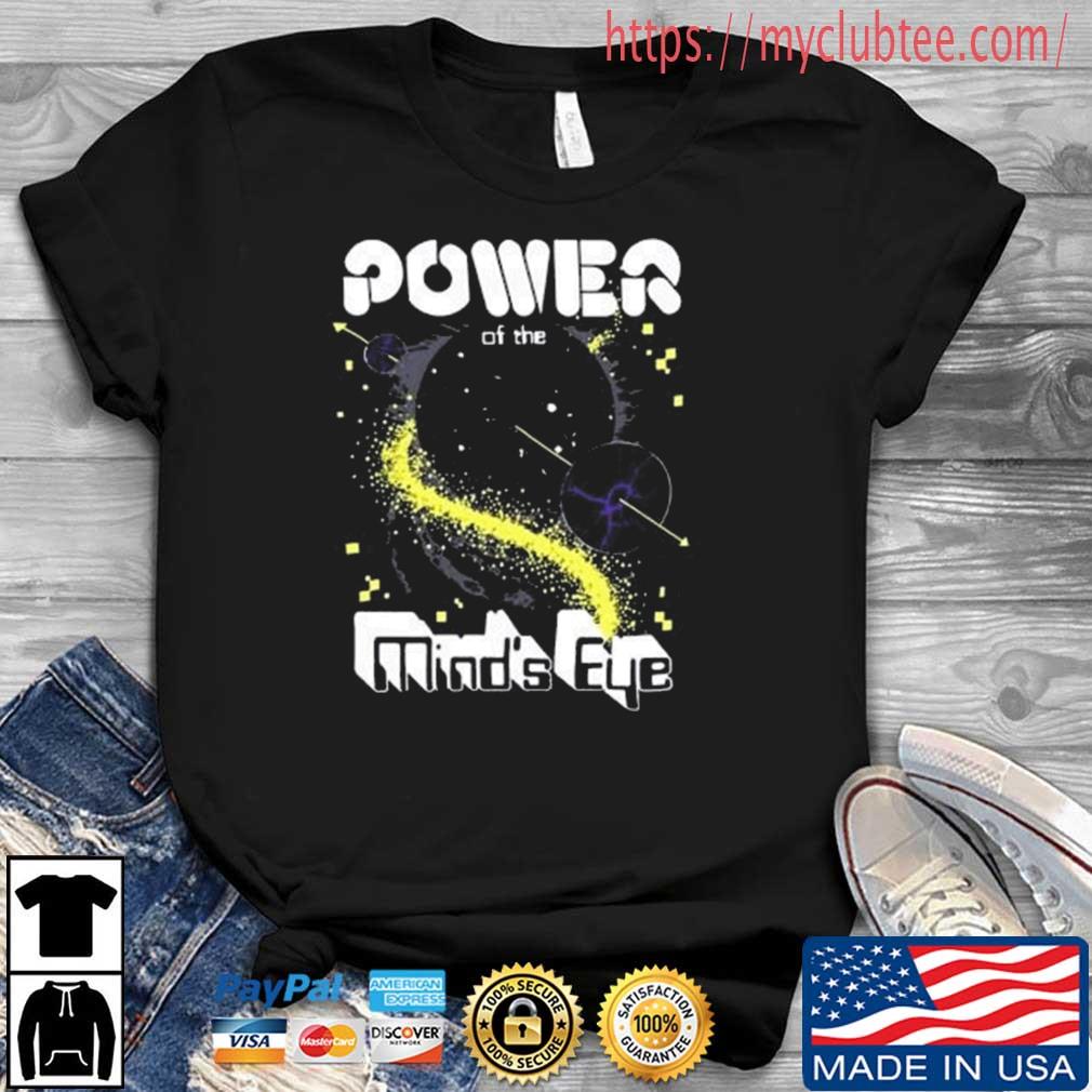 Power Of The mind's Eye Shirt