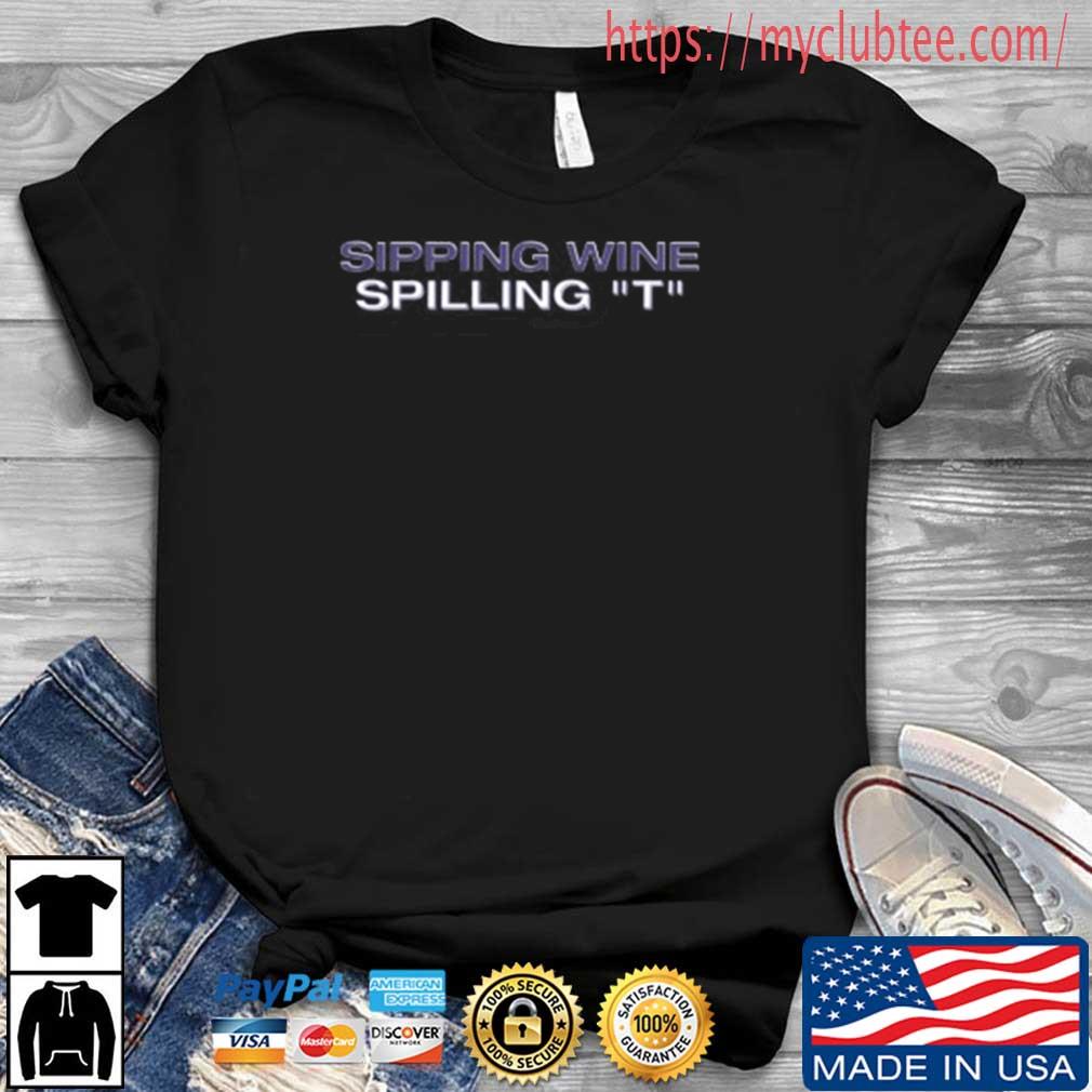 Sipping Wine Spilling T Shirt