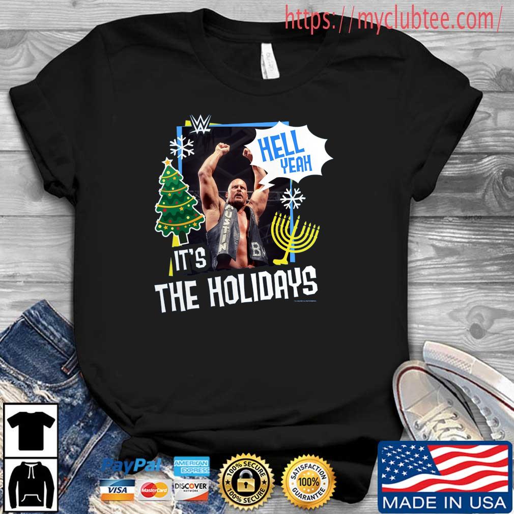 Stone Cold Steve Austin Hell Yeah It's The Holidays Shirt
