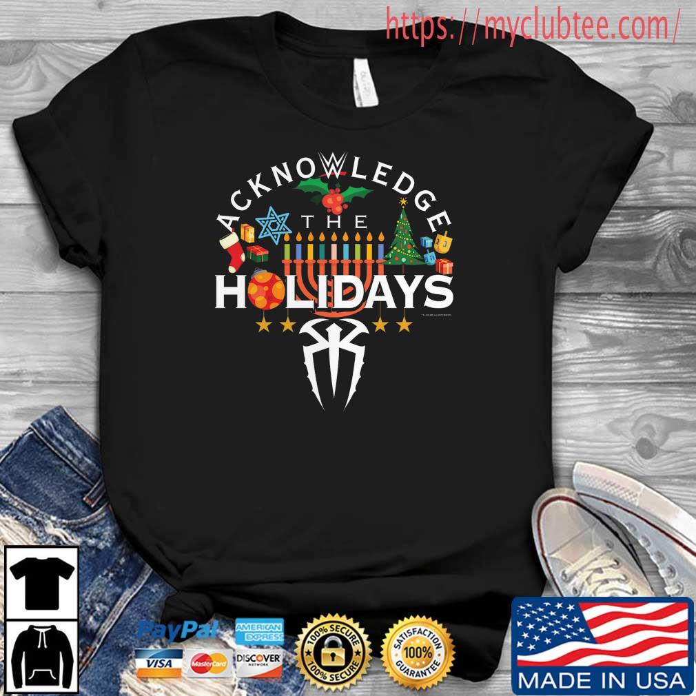 The Bloodline Acknowledge The Holidays Shirt