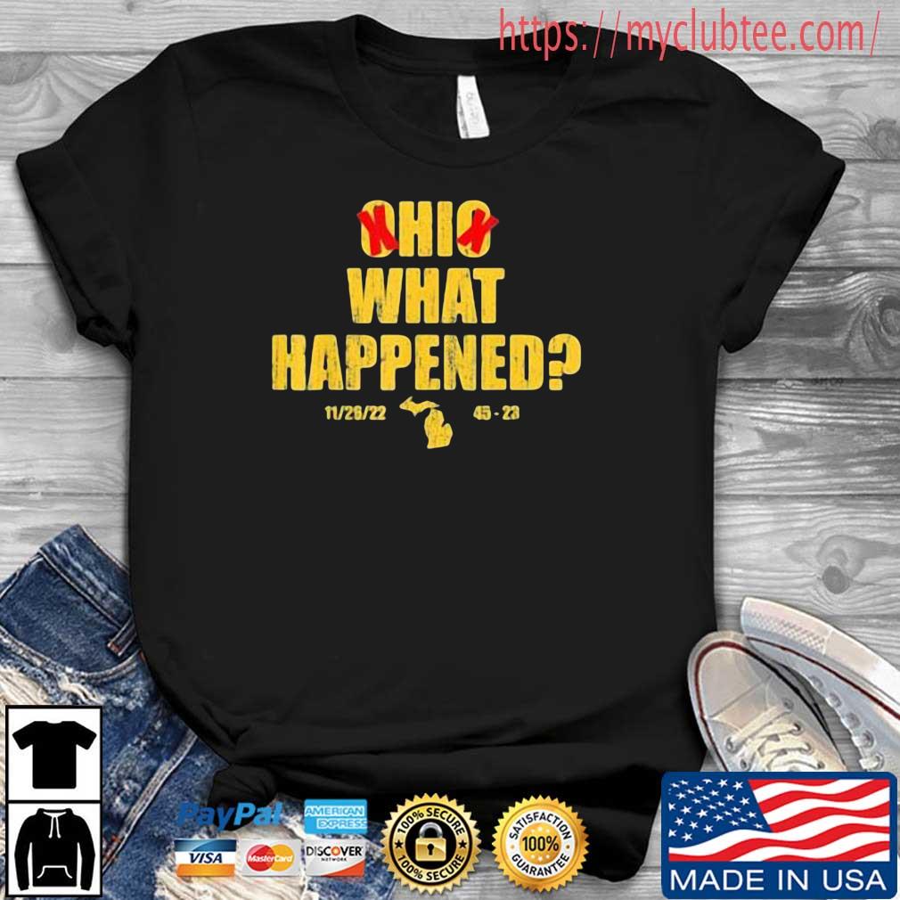 Ohio What Happened 11 26 22 45 23 Shirt