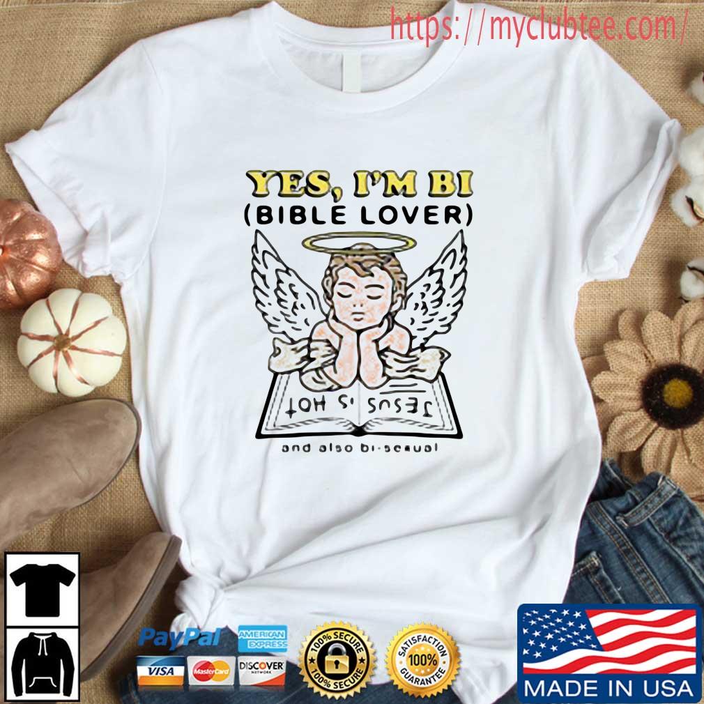Yes I'm Bi Bible Lover Shirt