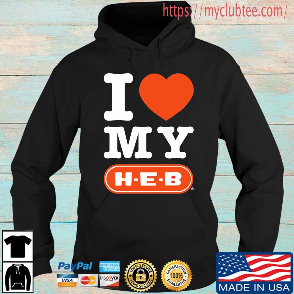 I Love My Heb Shirt Hoodie den