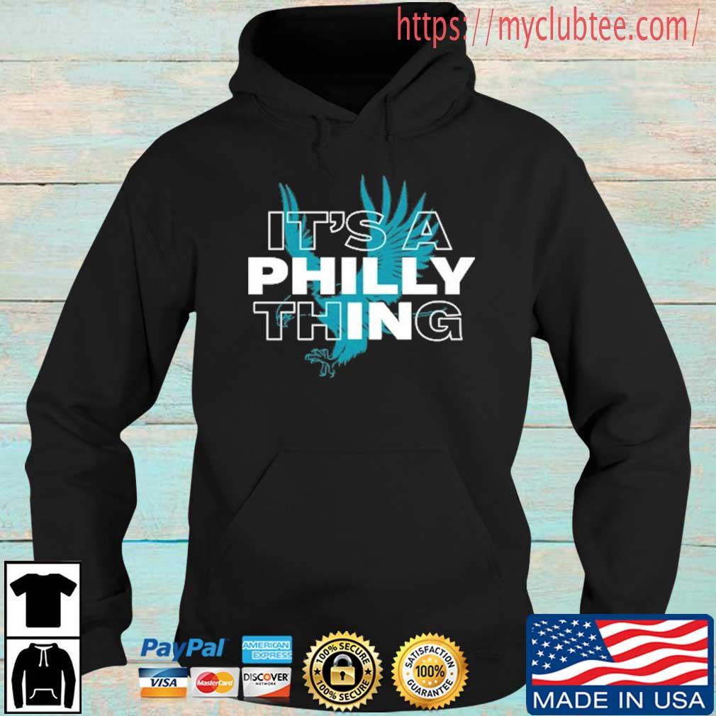 It's a Philly Thing It's a Philadelphia Thing Fan Lover Shirt Hoodie den