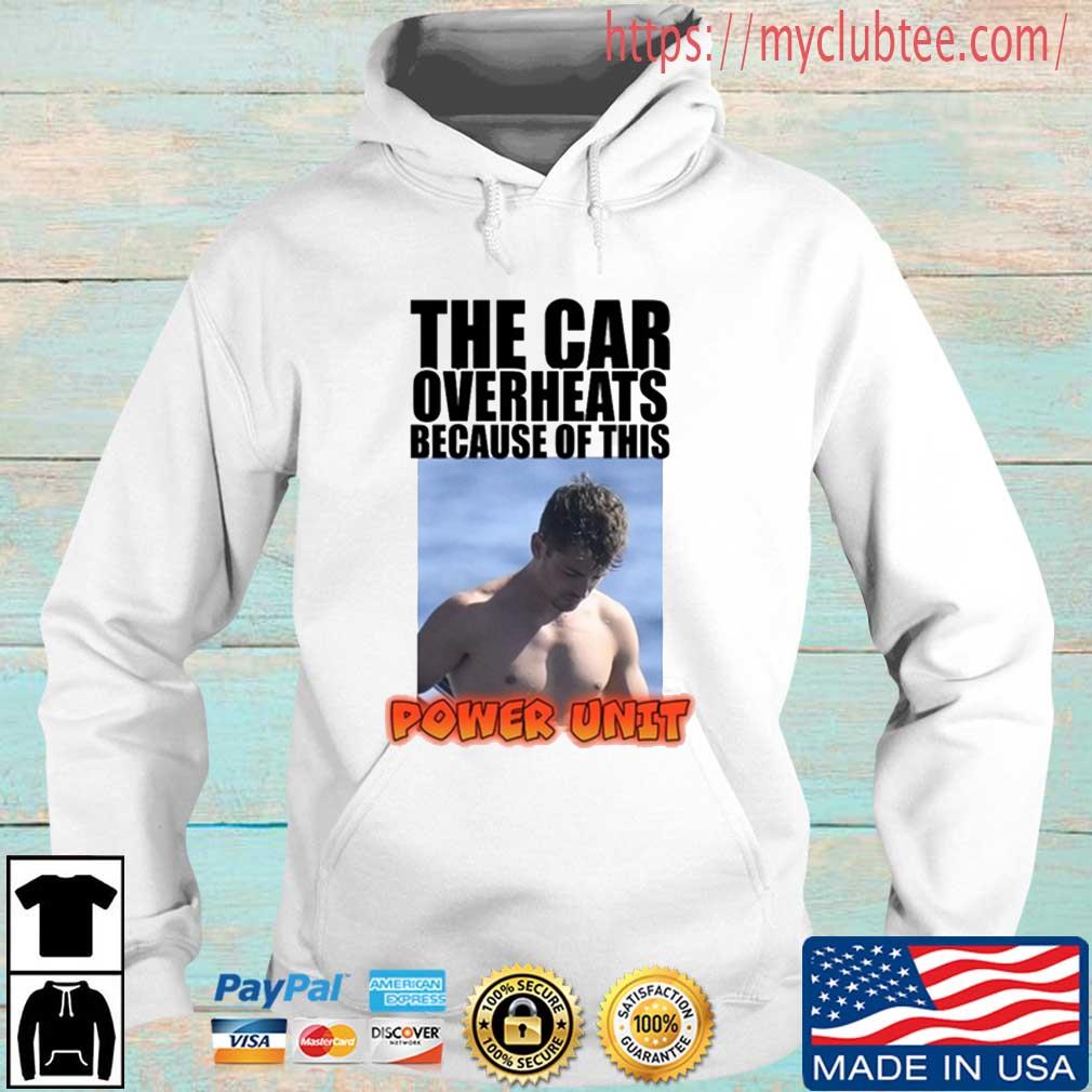 The Car Overheats Because Of This Power Unit Shirt Hoodie trang