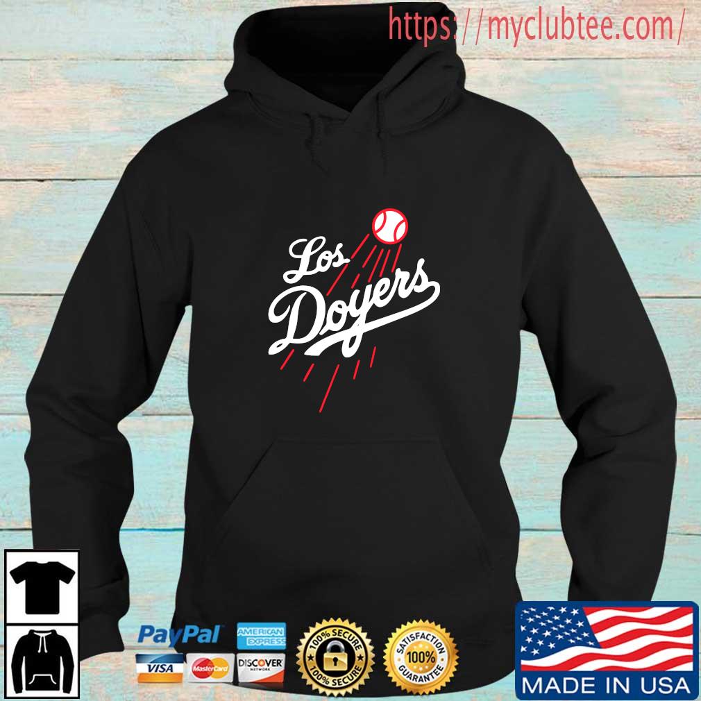 Official Los Angeles Dodgers Los Doyers shirt, hoodie, sweater, long sleeve  and tank top